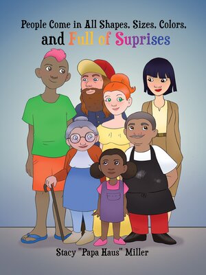 cover image of People Come in All Shapes, Sizes, Colors, and Full of Surprises